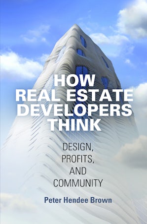 How Real Estate Developers Think