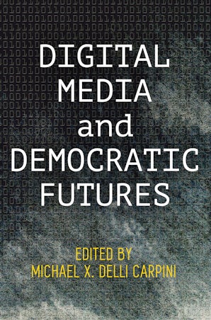 Digital Media and Democratic Futures
