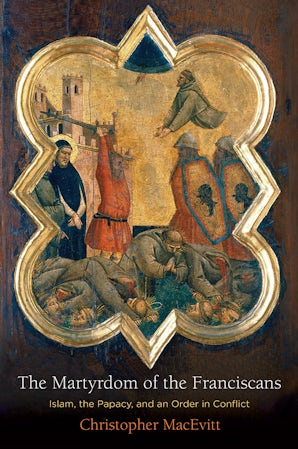 The Martyrdom of the Franciscans