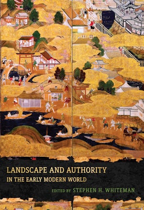 Landscape and Authority in the Early Modern World